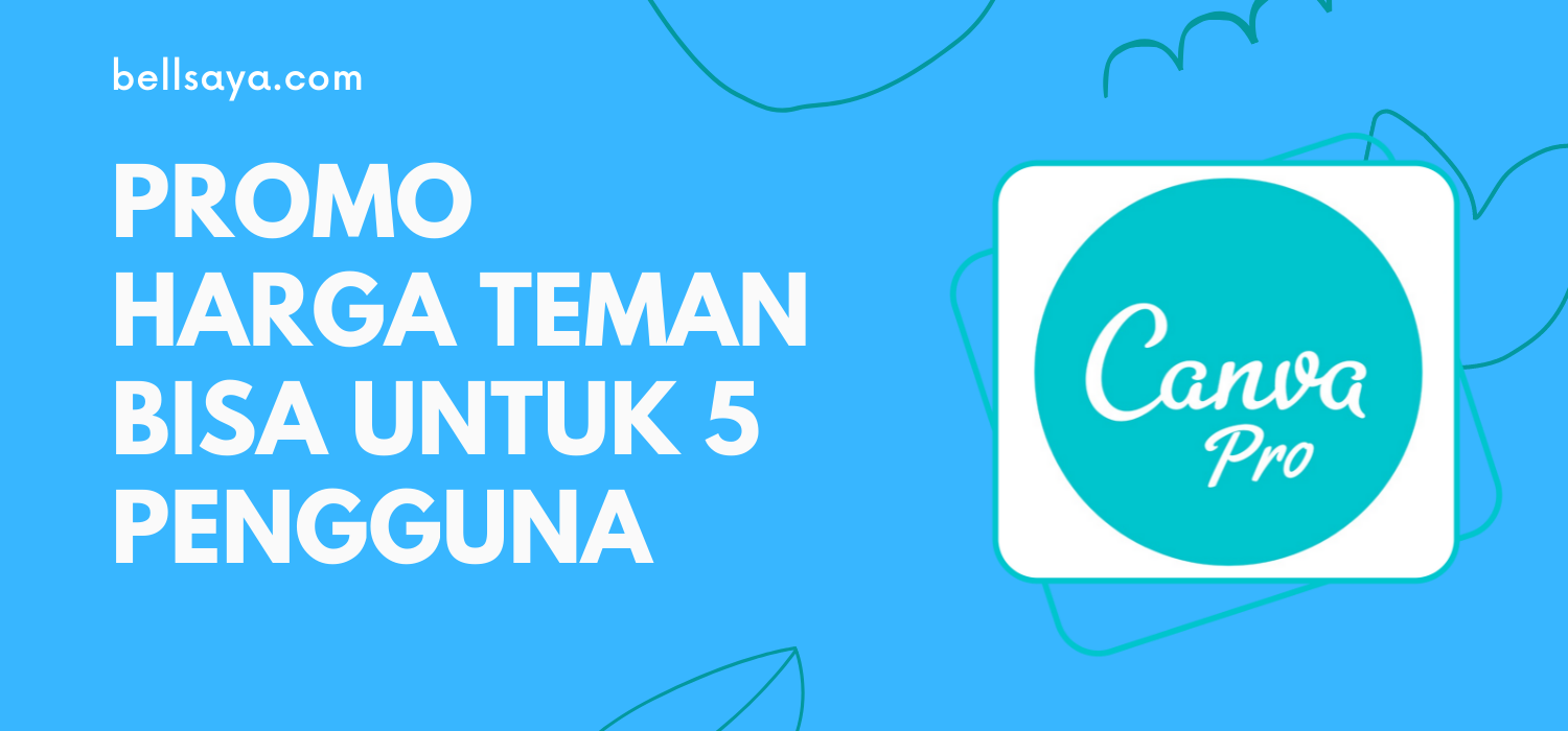 Canva Pro Harga Teman Lebih Bersahabat Bisa Untuk 5 Pengguna